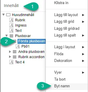 Klicka på: 1. Innehåll 2. Första plusboxen 3. Byt namn.