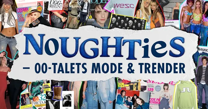 Kollage av mängder av tidningssidor, omslag, foton på kändisar m.m. Överst syns en bit papper med texten Noughties - 00-talets mode och trender.